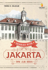 Sejarah Kota Jakarta : Tanpa Jejak Batavia