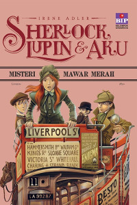 SHERLOCK, LUPIN & AKU: MISTERI MAWAR MERAH
