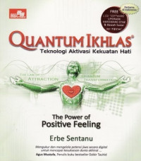 Quantum Ikhlas : Teknologi Aktivasi Kekuatan Hati