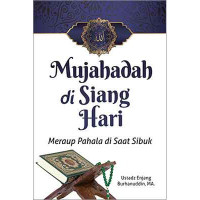 Mujahadah di Siang Hari : Meraup Pahala di Saat Sibuk
