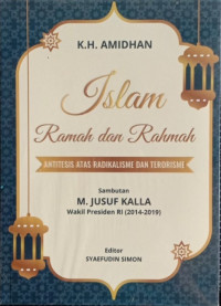 Islam Ramah dan Rahmah : Atitesis atas Radikalisme dan Teorisme