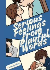 Serious Feelings from Playful Words