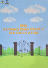 SMA Gerbang Emas Menuju Kenangan Abadi
