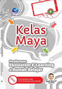Kelas Maya : Membangun Ekosistem E-Learning di Rumah Belajar