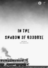 IN THE SHADOW OF GOODBYE