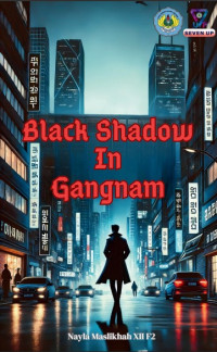 Black Shadow in Gangnam