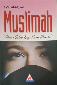 Muslimah : Aturan Islam Bagi Kaum Wanita