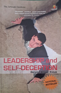 Leadership and Self-Deception : Berpikir di Luar Otak