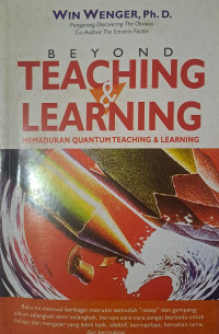 Beyond Teaching & Learning : Memadukan Quantum Teaching & Learning