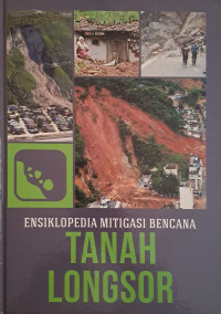 Ensiklopedia Mitigasi Bencana : Tanah Longsor