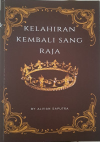 Kelahiran Kembali Sang Raja