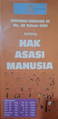 Undang-Undang RI No.30 Tahun 1999 tentang Hak Asasi Manusia