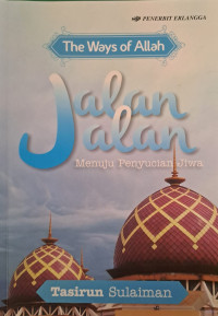The Ways of Allah : Jalan-jalan Menuju Penyucian Jiwa