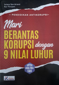 Mari Berantas Korupsi dengan 9 Nilai Luhur