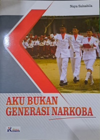 Aku Bukan Generasi Narkoba
