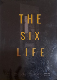 The Six Life