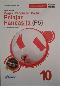 Projek Penguatan Profil Pelajar Pancasila (P5) untuk Siswa SMA/MA Kelas X