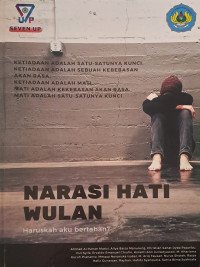 Narasi Hati Wulan : Haruskah aku bertahan?