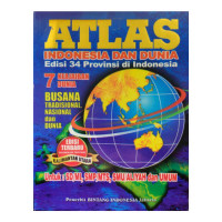 Atlas Indonesia dan Dunia : Edisi 34 Provinsi di Indonesia