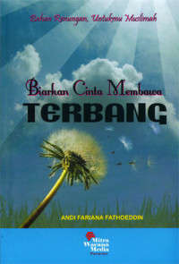 BIARKAN CINTA MEMBAWA TERBANG