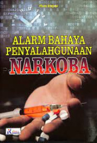 Alarm Bahaya Penyalahgunaan Narkoba