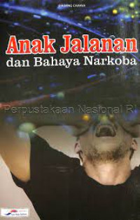 Anak Jalanan dan Bahaya Narkoba