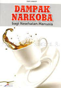Dampak Narkoba bagi Kesehatan Manusia
