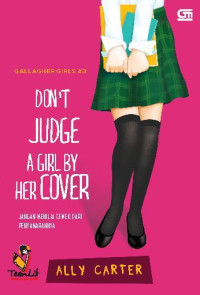 Don't Judge a Girl by Her Cover : Jangan Menilai Cewek dari Penyamarannya