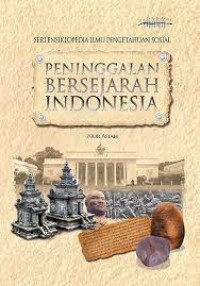 Ensiklopedia Ilmu Pengetahuan Sosial : Peninggalan Bersejarah Indonesia