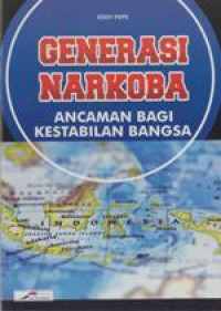 Generasi Narkoba Ancaman Bagi Kestabilan Bangsa