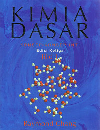 Kimia Dasar Edisi Ketiga Jilid 1 : Konsep-konsep Inti