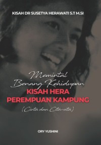 Memintal Benang Kehidupan Kisah Hera Perempuan Kampung : Cinta dan Cita-cita