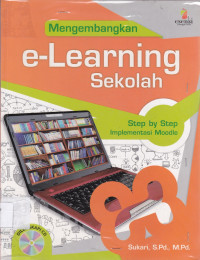 Mengembangkan e-Learning Sekolah : Step by Step Implementasi Moodle