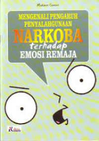 Mengenali Pengaruh Penyalahgunaan Narkoba terhadap Emosi Remaja