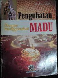 Pengobatan Dengan Menggunakan Madu