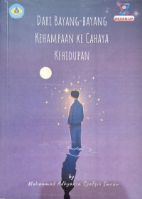 Dari Bayang-bayang Kehampaan Ke Cahaya Kehidupan