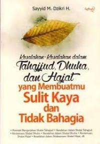 Kesalahan-kesalahan dalam Tahajjud, Dhuha, dan Hajat yang Membuatmu Sulit Kaya dan Tidak Bahagia
