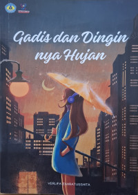 Gadis Dan Dinginnya Hujan