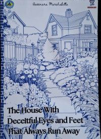 The House With Deceitful Eyes And Feet That Always Run Away